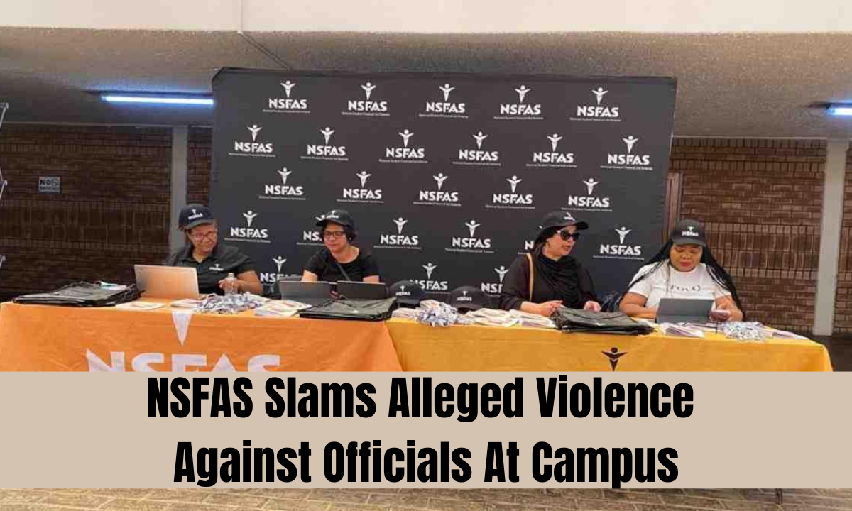 NSFAS Slams Alleged Violence Against Officials At Campus