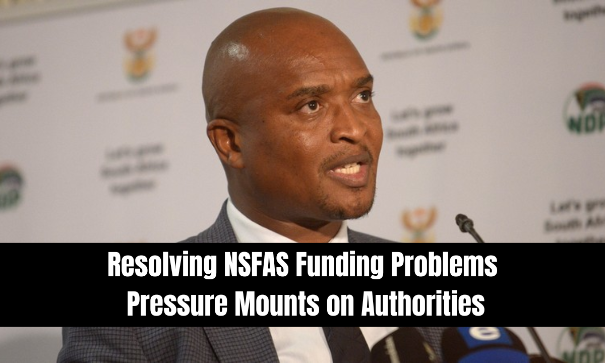 Resolving NSFAS Funding Problems: Pressure Mounts on Authorities