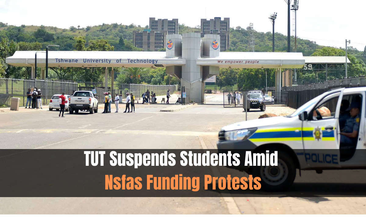 TUT Suspends Students Amid Nsfas Funding Protests