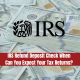 IRS Refund Deposit Check | When Can You Expect Your Tax Returns?
