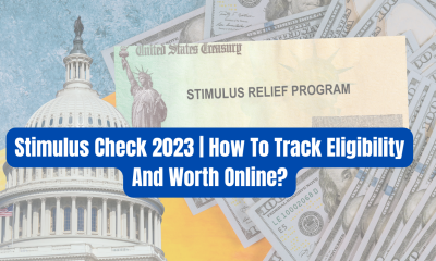 Stimulus Check 2023 | How To Track Eligibility And Worth Online?