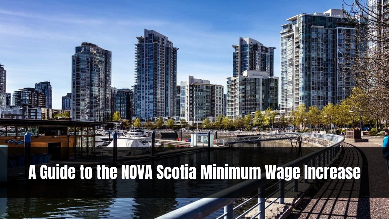 A Guide to the NOVA Scotia Minimum Wage Increase