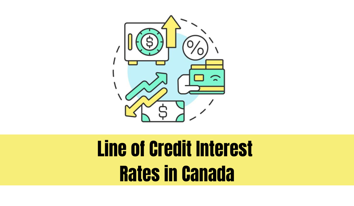 Line of Credit Interest Rates in Canada – A Comprehensive Guide