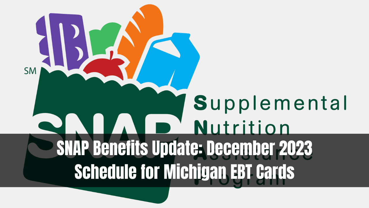 vSNAP Benefits Update: December 2023 Schedule for Michigan EBT Cards