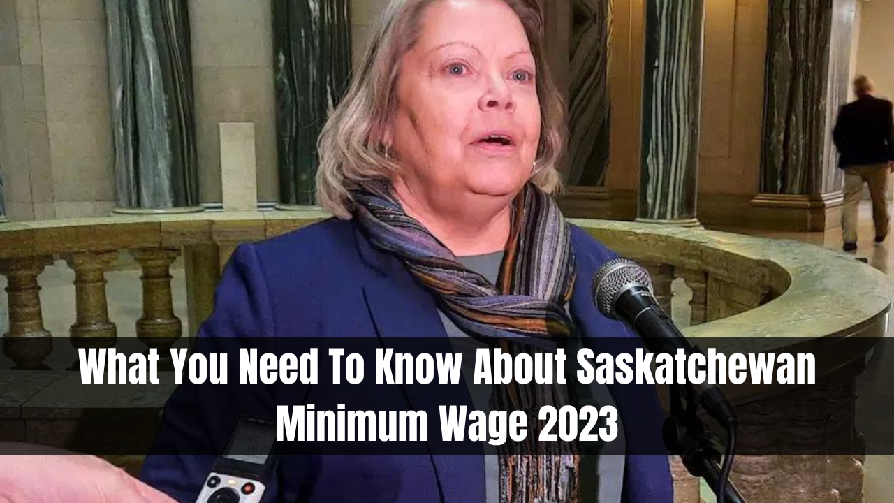 What You Need To Know About Saskatchewan Minimum Wage 2023