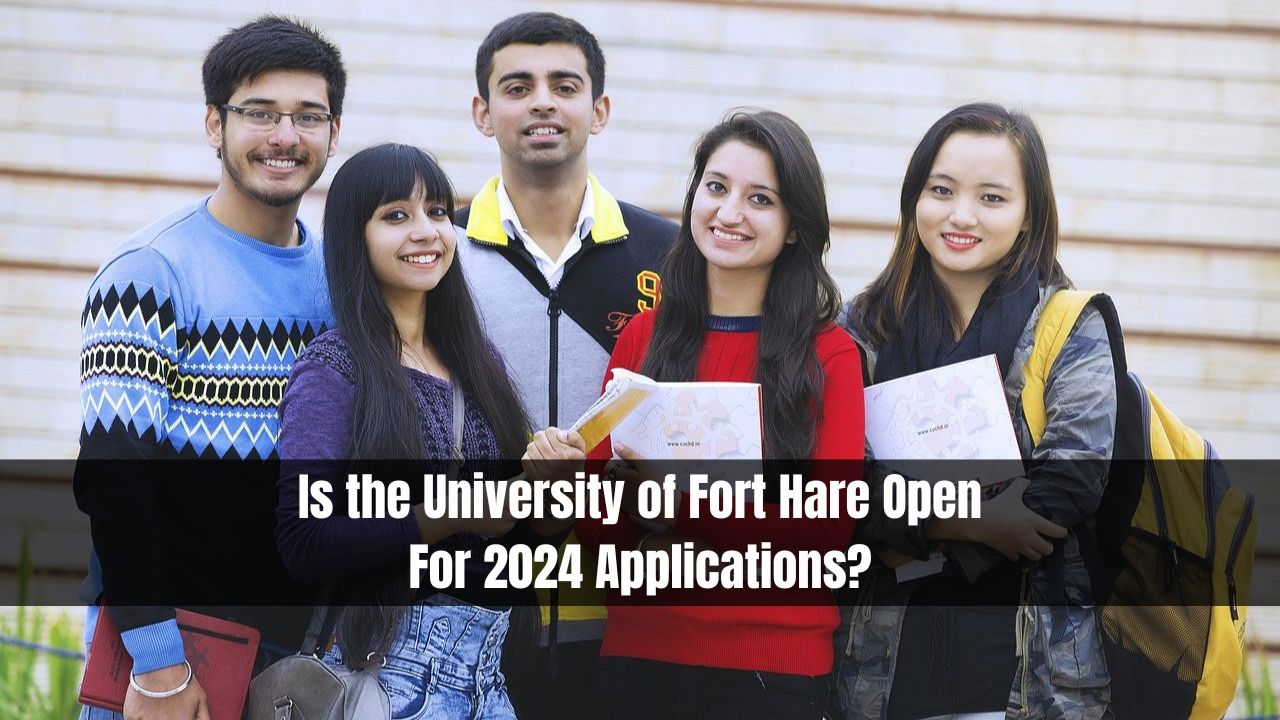 Is the University of Fort Hare Open For 2024 Applications?