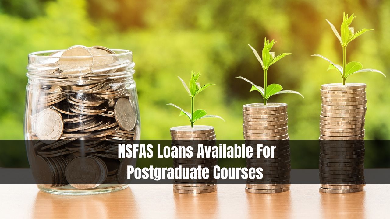 NSFAS Loans Available For Postgraduate Courses