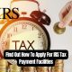 Find Out How To Apply For IRS Tax Payment Facilities