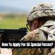 How To Apply For SA Special Forces?