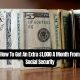 How To Get An Extra $1,000 A Month From Social Security
