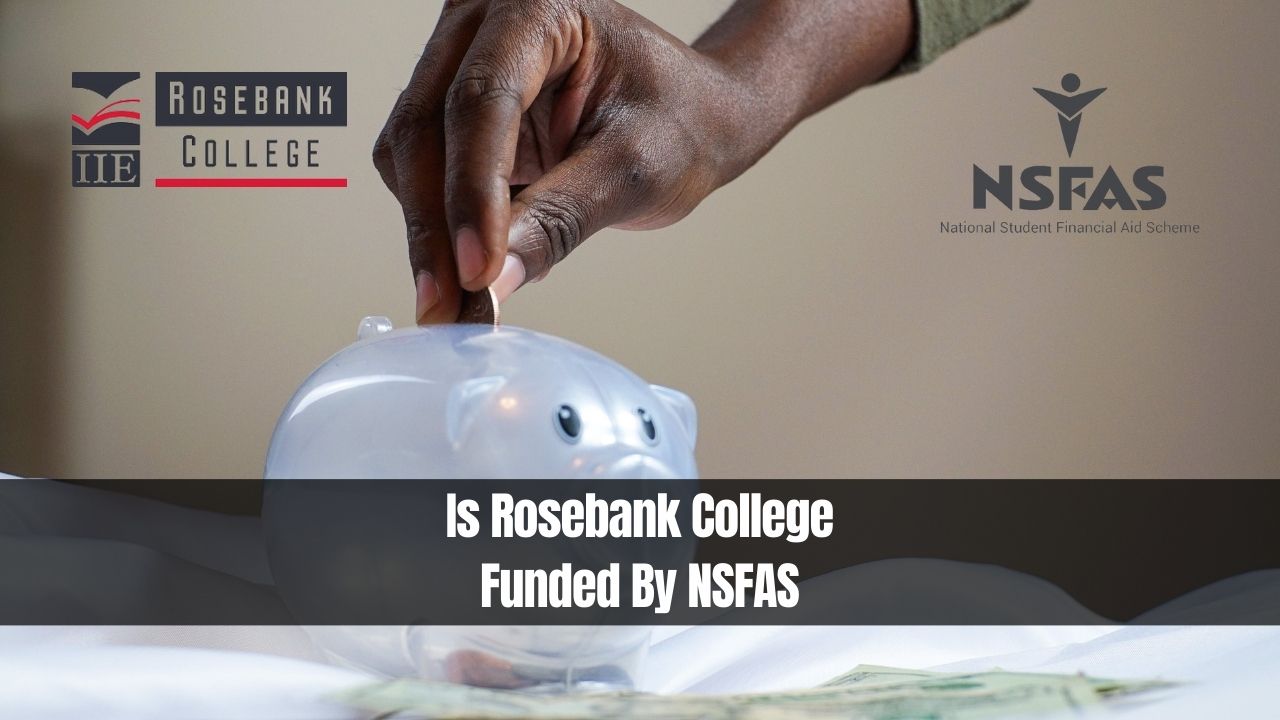 Is Rosebank College Funded By NSFAS