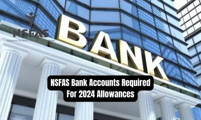 NSFAS Bank Accounts Required For 2024 Allowances