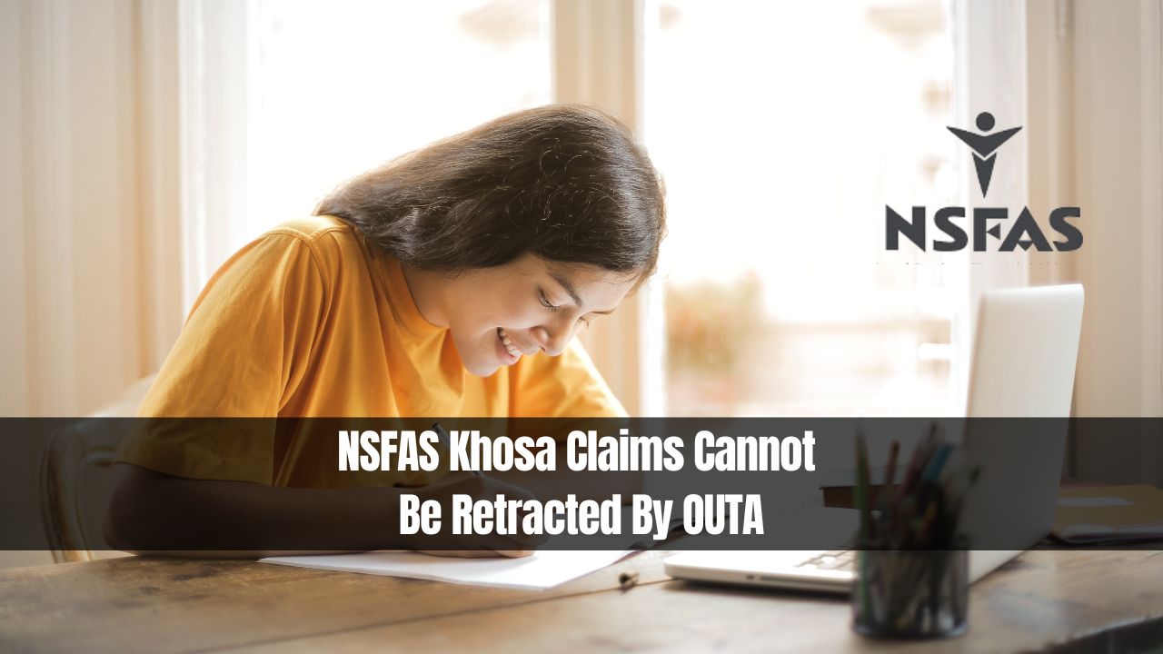 NSFAS Khosa Claims Cannot Be Retracted By OUTA