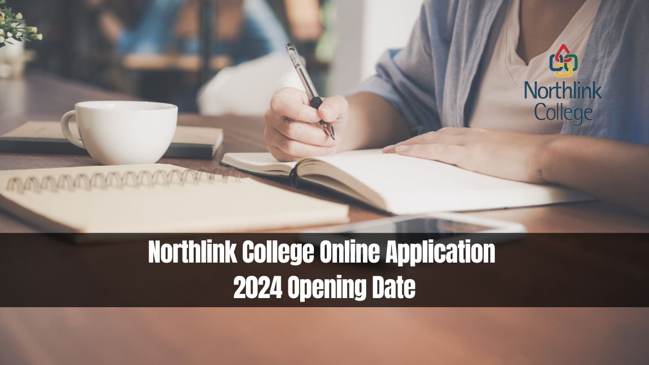 Northlink College Online Application 2024 Opening Date