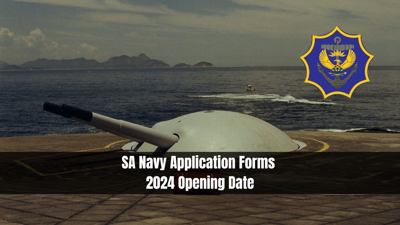 SA Navy Application Forms 2024 Opening Date