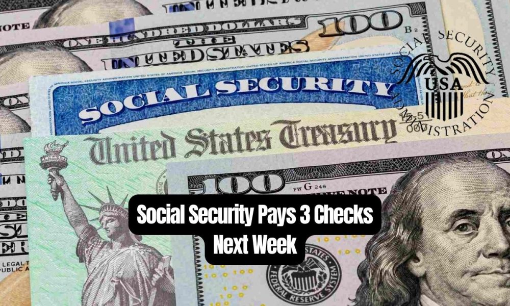 Social Security Pays 3 Checks Next Week